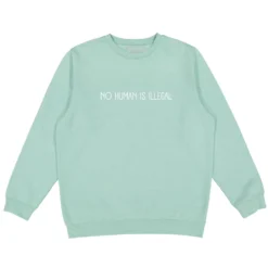 No Human Is Illegal Crewneck