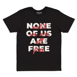 None Of Us Are Free Tee -Aurora Style Shop none of us are free tee wear the peace 873473
