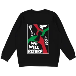We Will Return Crewneck